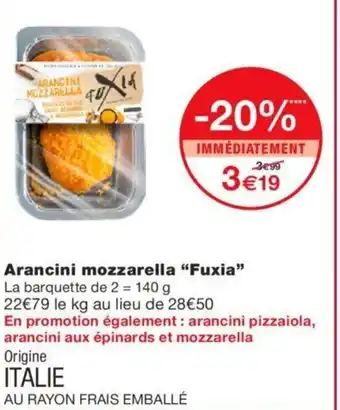 Monoprix Arancini Mozzarella Fuxia offre