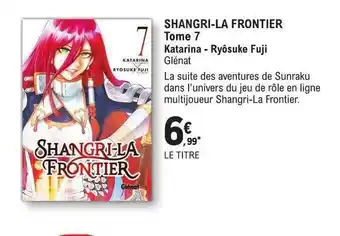 E.Leclerc Shangri-la frontier tome 7 - katarina - ryôsuke fuji offre
