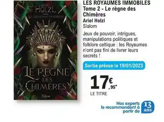 E.Leclerc Les royaumes immobiles tome 2 - le règne des chimères - ariel holzl offre