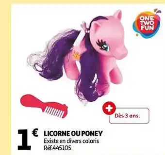 Auchan Licorne ou poney one two fun offre