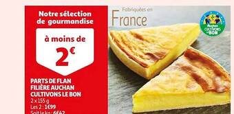 Auchan Parts de flan filière auchan cultivons le bon offre