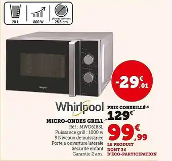 Hyper U Micro-ondes grill whirlpool offre