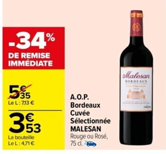 Carrefour A.O.P. Bordeaux Cuvée Sélectionnée Malesan offre