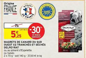 Intermarché Magrets de canard du sud ouest x2 tranchés et séchés delpeyrat offre