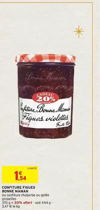 Intermarché Confiture figues bonne maman offre