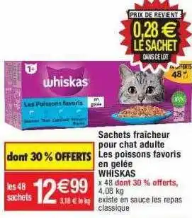 Cora x Carrefour Sachets fraîcheur pour chat adulte les poissons favoris en gelée whiskas offre