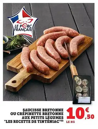 Super U Saucisse bretonne ou crépinette bretonne aux petits légumes offre