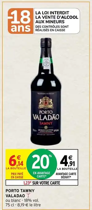 Intermarché Porto Tawny Valadao offre