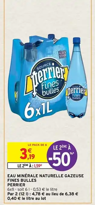 Intermarché Eau Minérale Naturelle Gazeuse Fines Bulles Perrier offre