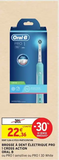 Intermarché Brosse A Dent Electrique Pro 1 Cros Action Oral B offre