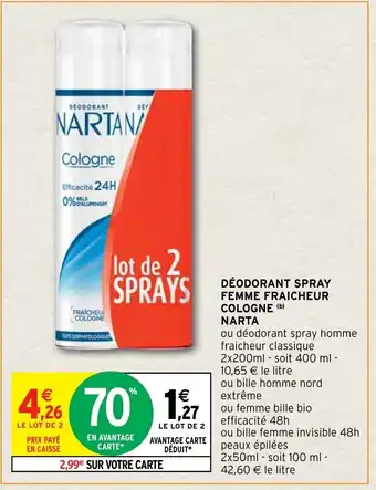 Intermarché Dêodorant Spray Femme Fraicheur Cologne Narta offre