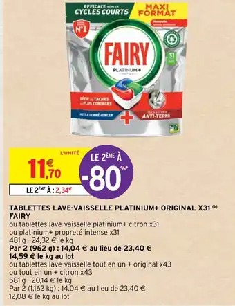 Intermarché Tablettes Lave-Vaisselle Platinium + Original X31 Fairy offre