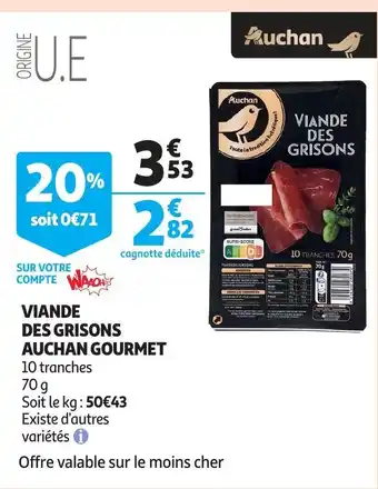 Auchan Viande Des Grisons Auchan Gourmet offre