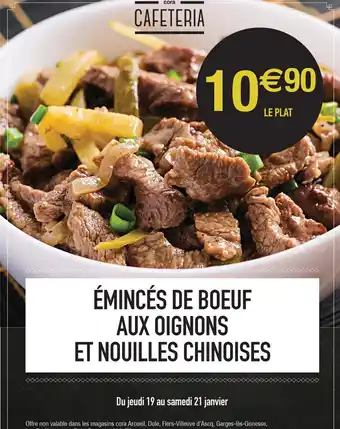 Cora x Carrefour Émincé de Boeuf Aux Oignois Et Nouilles Chinoises offre