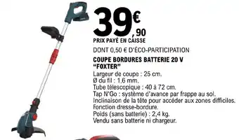 E.Leclerc Brico Coupe Bordures Batterie 20 V "foxter" offre