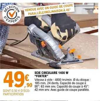 E.Leclerc Brico Scie Circulaire 1400w Foxter offre