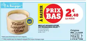 U Express Brillat Savarin Affine IGP Fromagerie Delin offre