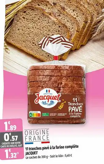 Coccinelle Express 11 tranches pavé à la farine complète jacquet offre