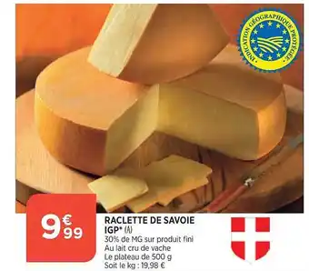 Maximarché Raclette de savoie igp offre