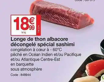 Promocash Longe de thon albacore décongelé spécial sashimi offre