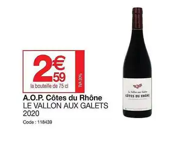 Promocash A.o.p. côtes du rhône le vallon aux galets 2020 offre