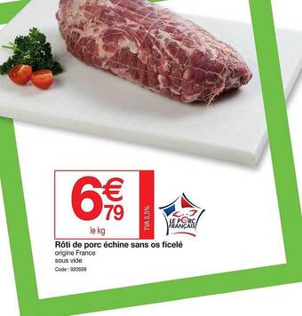Promocash Rôti de porc échine sans os ficelé offre