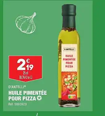 ALDI D'antelli huile pimentée pour pizza offre