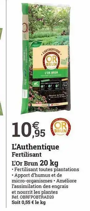 Espace emeraude L'authentique fertilisant l'or brun 20kg offre