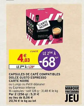 Intermarché Express Capsules de café compatibles dolce gusto espresso carte noire le 2ème à -68% offre
