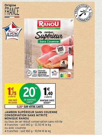 Intermarché Express Jambon supérieur sans couenne conservation sans nitrite monique ranou offre