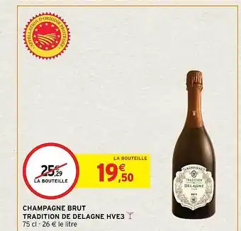 Intermarché Express Champagne brut tradition de delagne hve3 offre