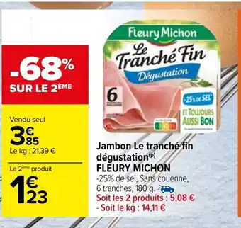 Carrefour Jambon Le tranché fin dégustation Fleury Michon offre