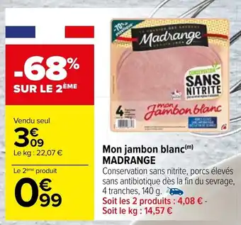 Carrefour Mon jambon blanc Madrange offre
