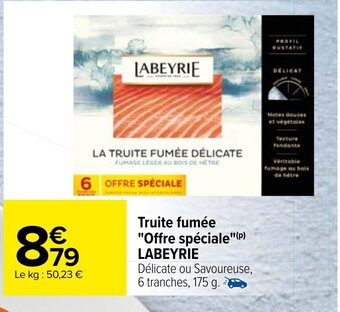 Carrefour Truite fumée "Offre spéciale" Labeyrie offre