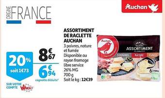 Auchan Assortiment de raclette auchan offre
