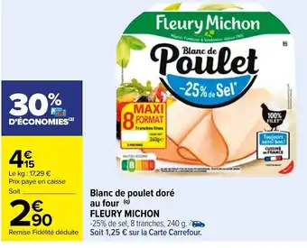 Carrefour Blanc de Poulet Doré Au Four Fleury Michon offre