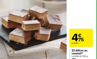 Carrefour 22 Délices au Caramel offre