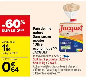 Carrefour Pain de Mie Nature Sans Sucres Ajoutés Offre économique Jacquet offre
