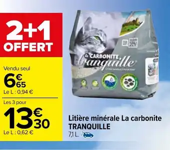 Carrefour Litière Minérale La Carbonite Tranquille offre