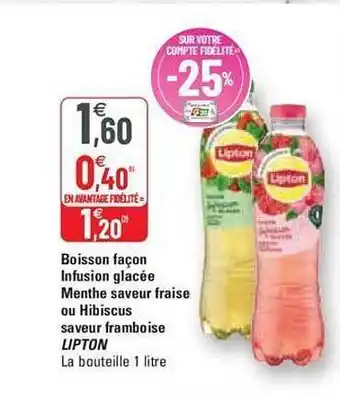 G20 Boisson façon infusion glacée menthe saveur fraise ou hibiscus saveur framboise lipton offre