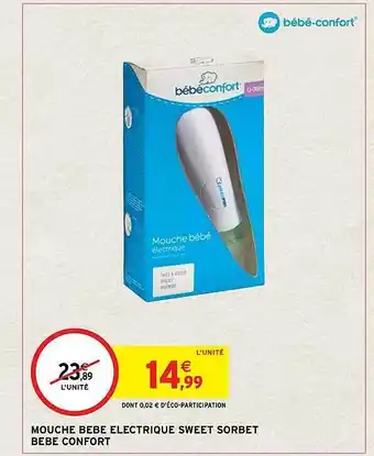 Intermarché Hyper Mouche bébé électrique sweet sorbet bébé confort offre