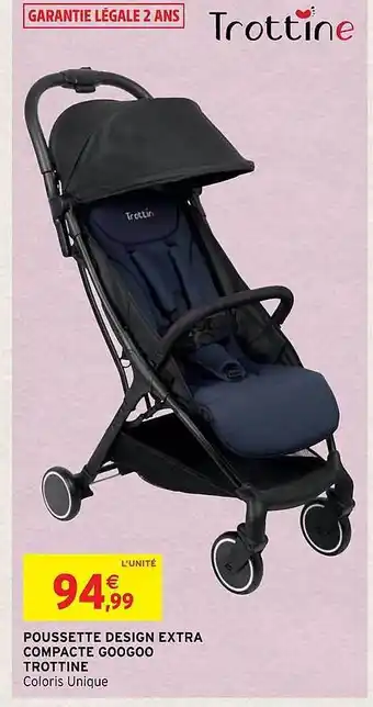 Intermarché Hyper Poussette design extra compacte googoo trottine offre