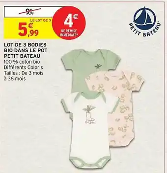 Intermarché Hyper Lot de 3 bodies bio dans le pot petit bateau offre