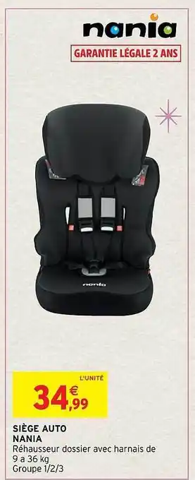 Intermarché Hyper Siège auto nania offre