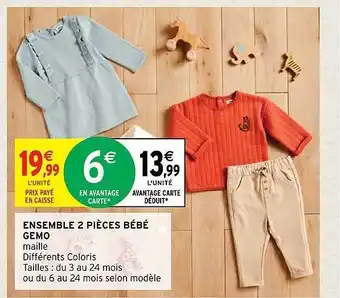 Intermarché Hyper Ensemble 2 pièces bébé gemo offre