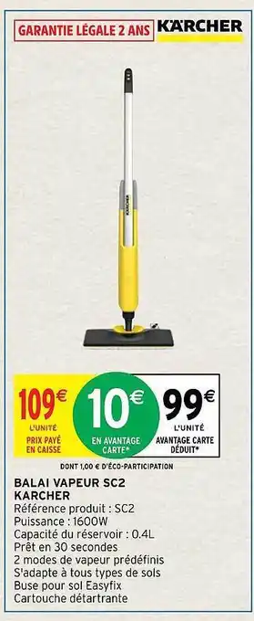 Intermarché Hyper Balai vapeur sc2 kärcher offre