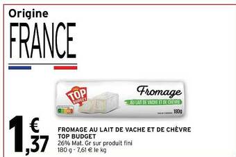 Intermarché Hyper Fromage au lait de vache et de chèvre top budget offre