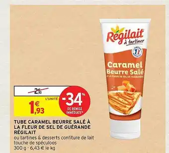 Intermarché Hyper Tube caramel beurre salé à la fleur de sel de guérande régilait offre