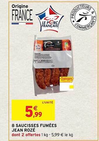 Intermarché Hyper 8 saucisses fumées jean rozé offre
