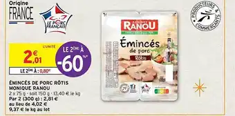Intermarché Hyper Émincés de porc rôtis monique ranou offre